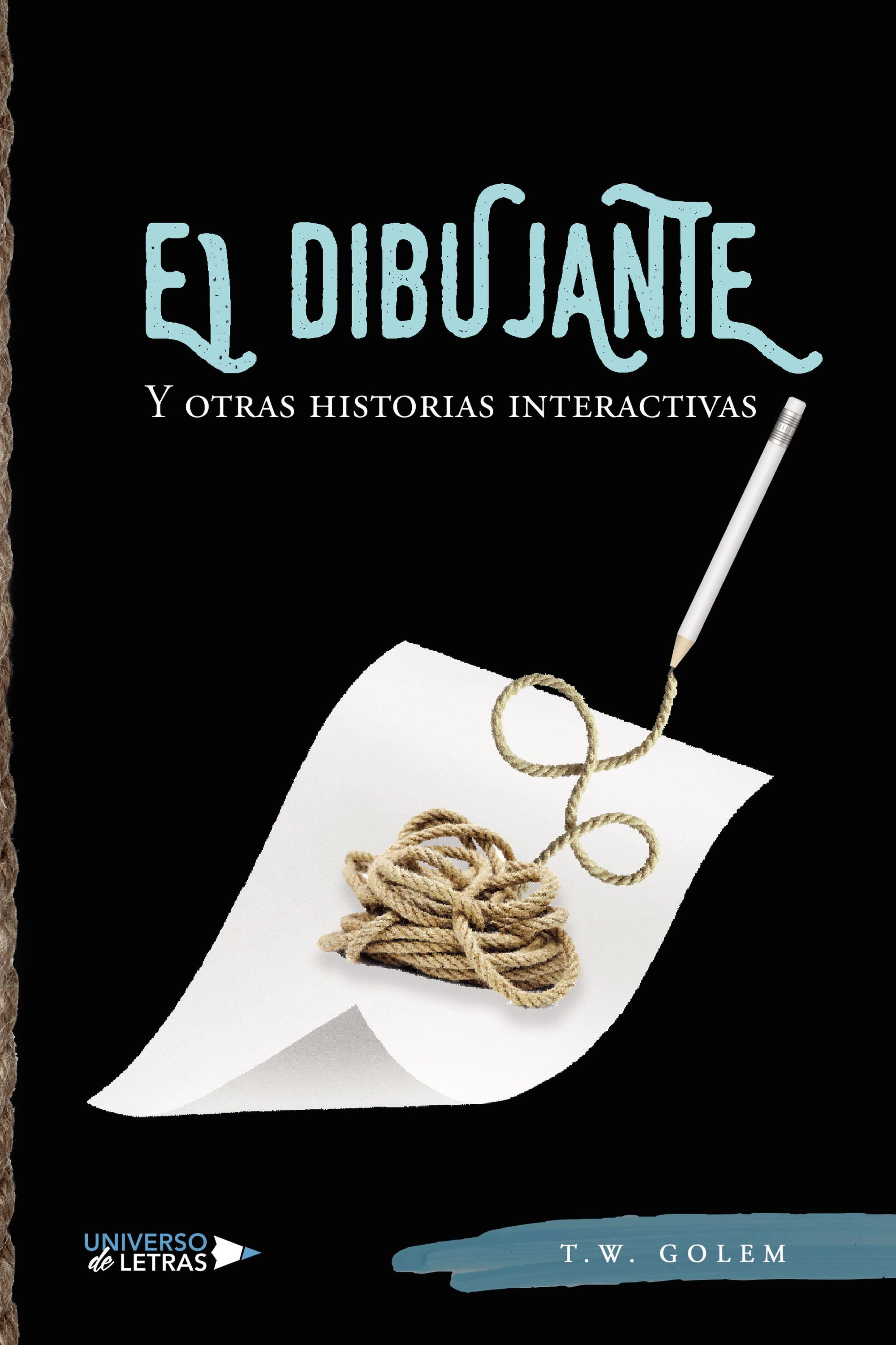 EL DIBUJANTE Y OTRAS HISTORIAS INTERACTIVAS