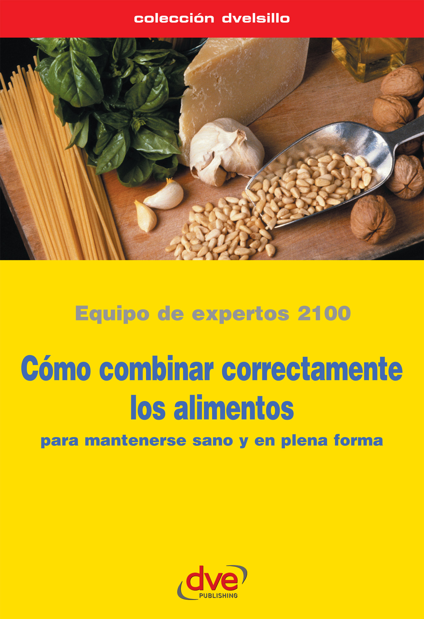 CÓMO COMBINAR CORRECTAMENTE LOS ALIMENTOS