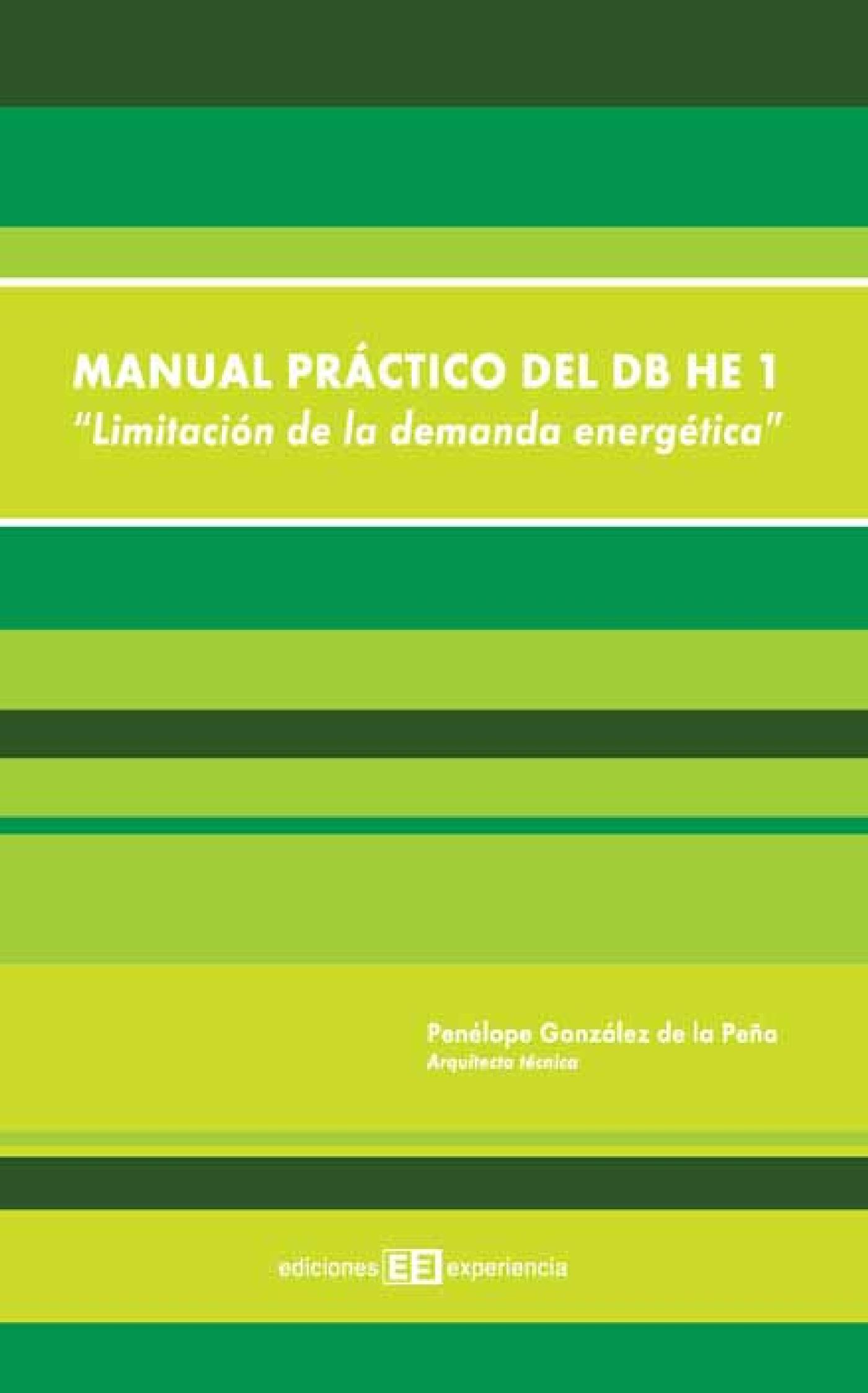 MANUAL PRÁCTICO DEL DB HE 1. LIMITACIÓN DE LA DEMANDA ENERGÉTICA