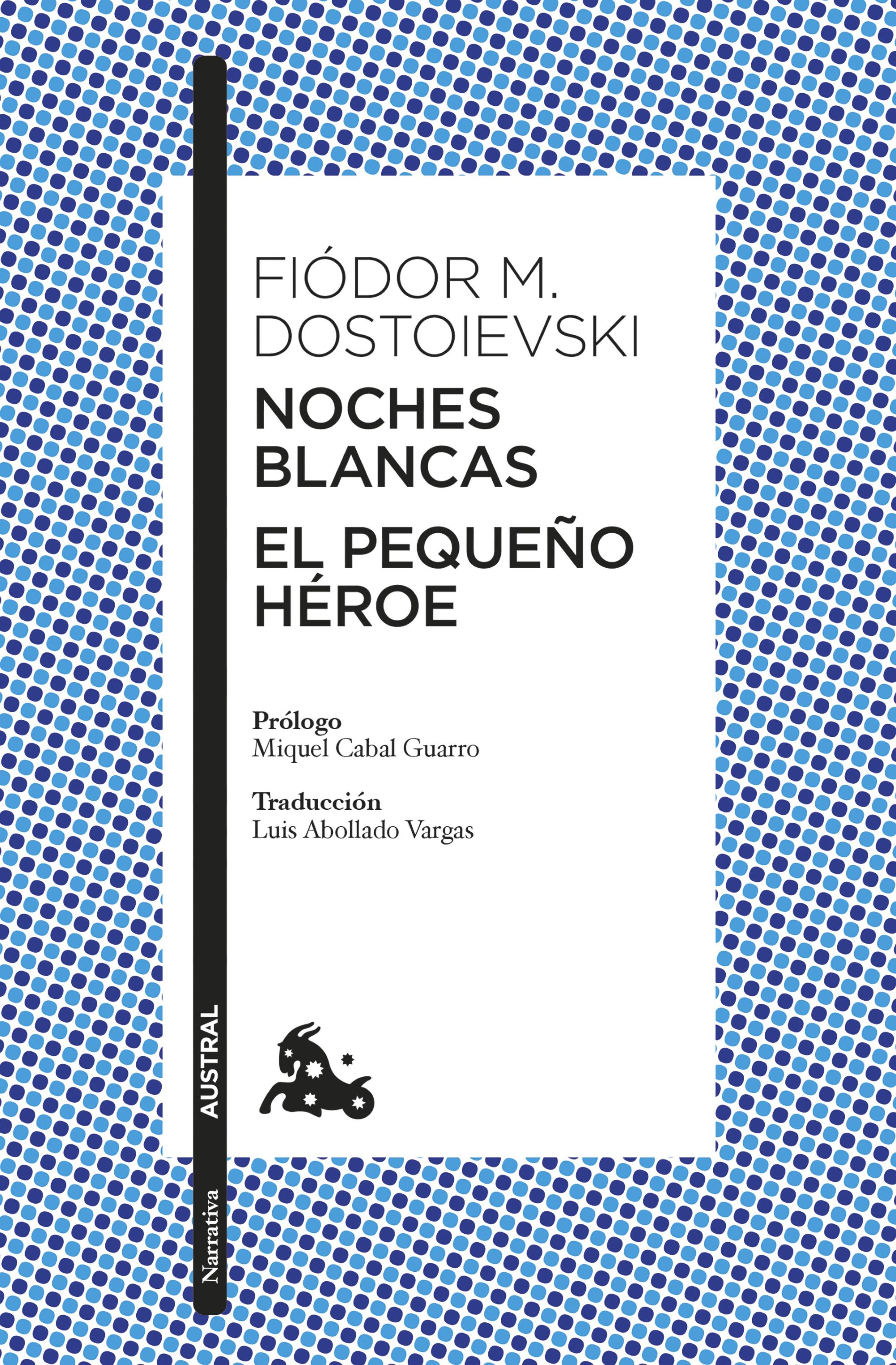 NOCHES BLANCAS · EL PEQUEÑO HÉROE
