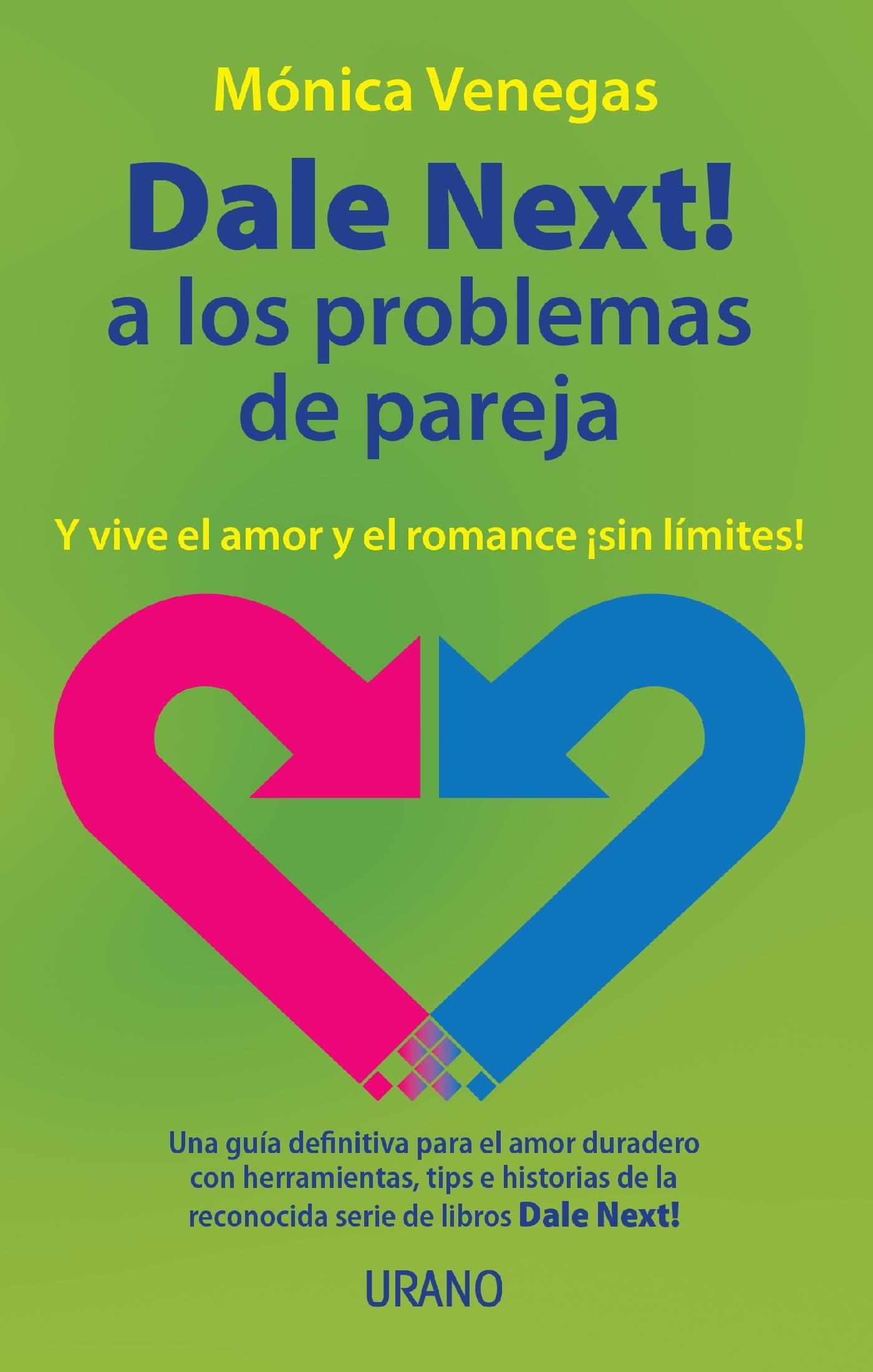 DALE NEXT! A LOS PROBLEMAS DE PAREJA