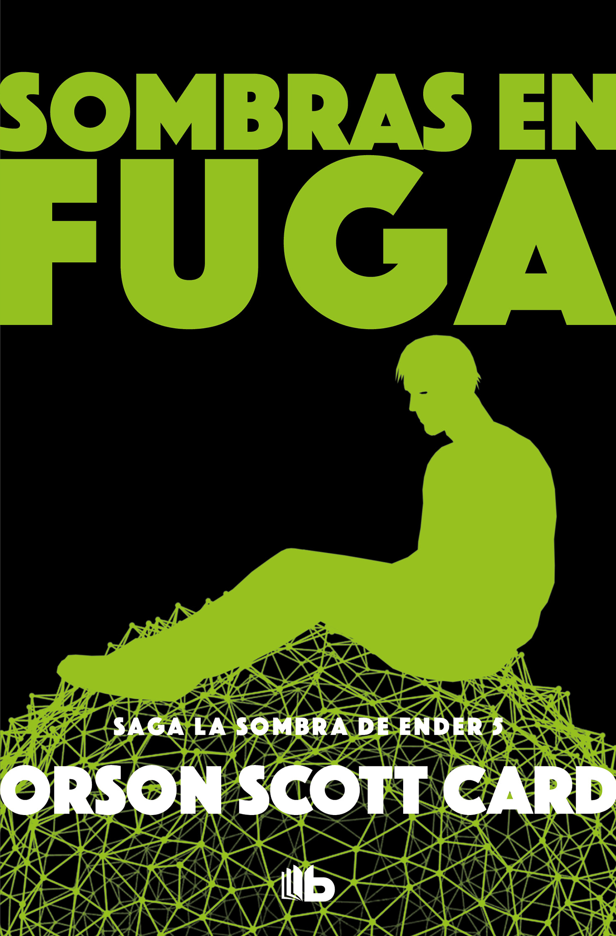 SOMBRAS EN FUGA (SAGA DE LA SOMBRA DE ENDER 5)