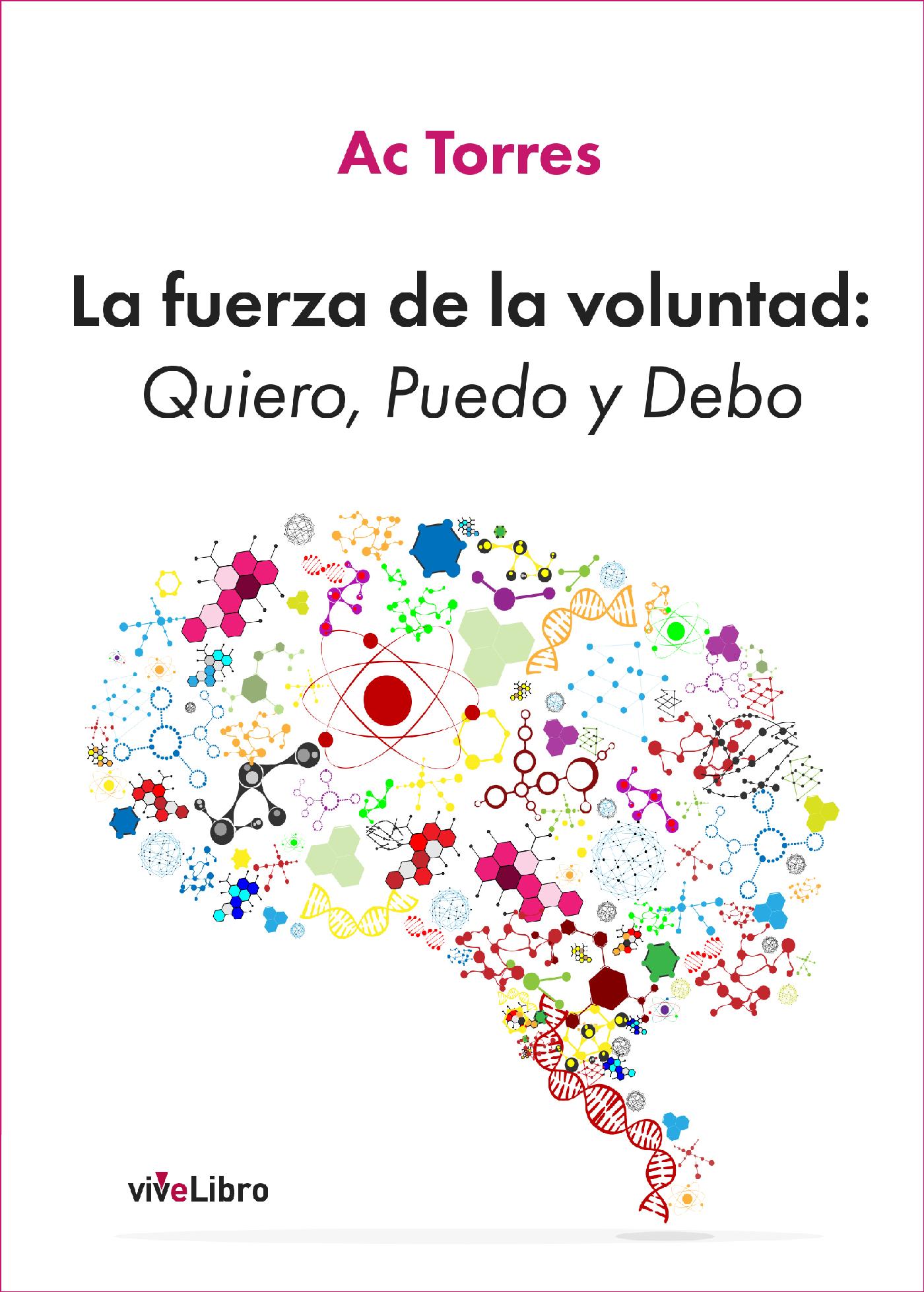 LA FUERZA DE LA VOLUNTAD: QUIERO, PUEDO Y DEBO