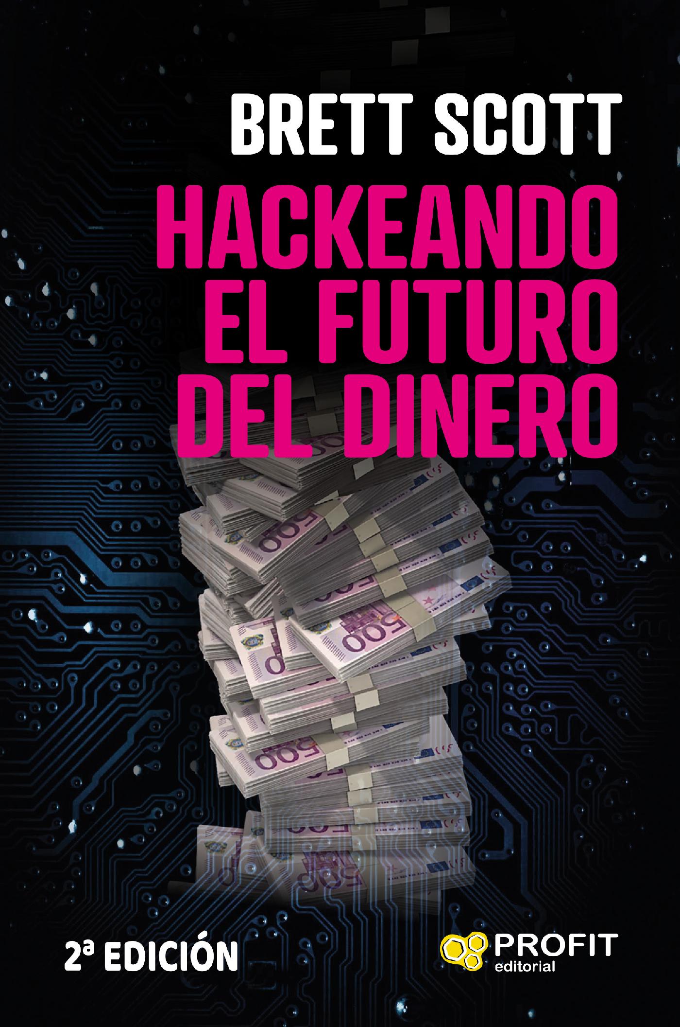 HACKEANDO EL FUTURO DEL DINERO. EBOOK.
