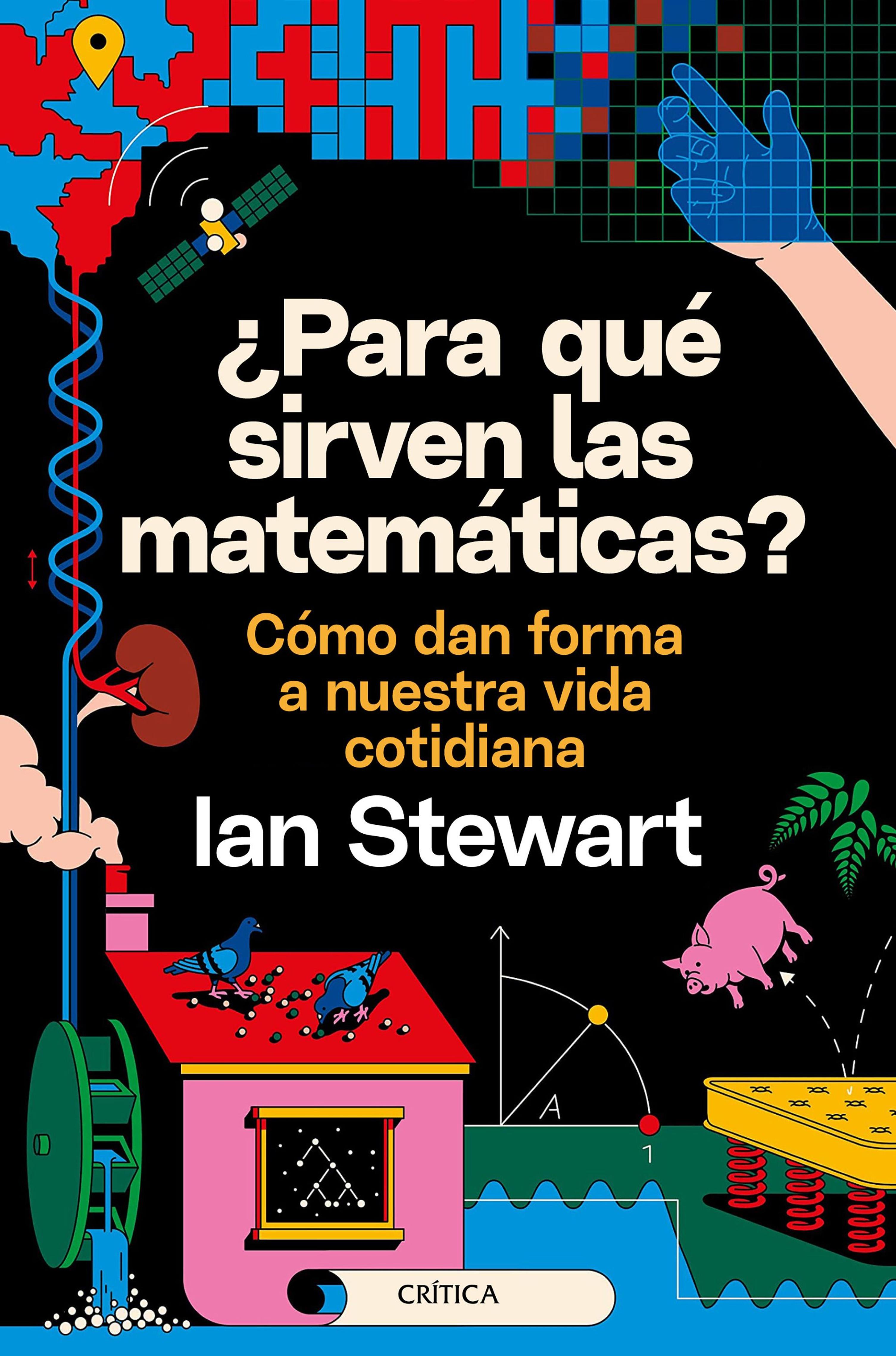 ¿PARA QUÉ SIRVEN LAS MATEMÁTICAS?