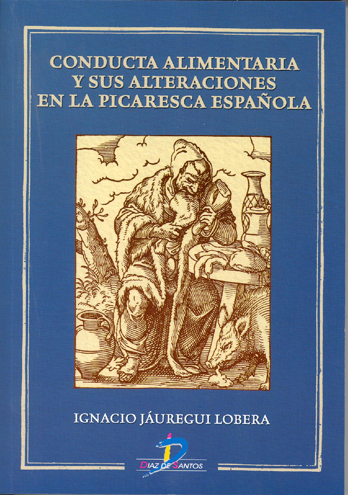 CONDUCTA ALIMENTARIA Y SUS ALTERACIONES EN LA PICARESCA ESPAÑOLA
