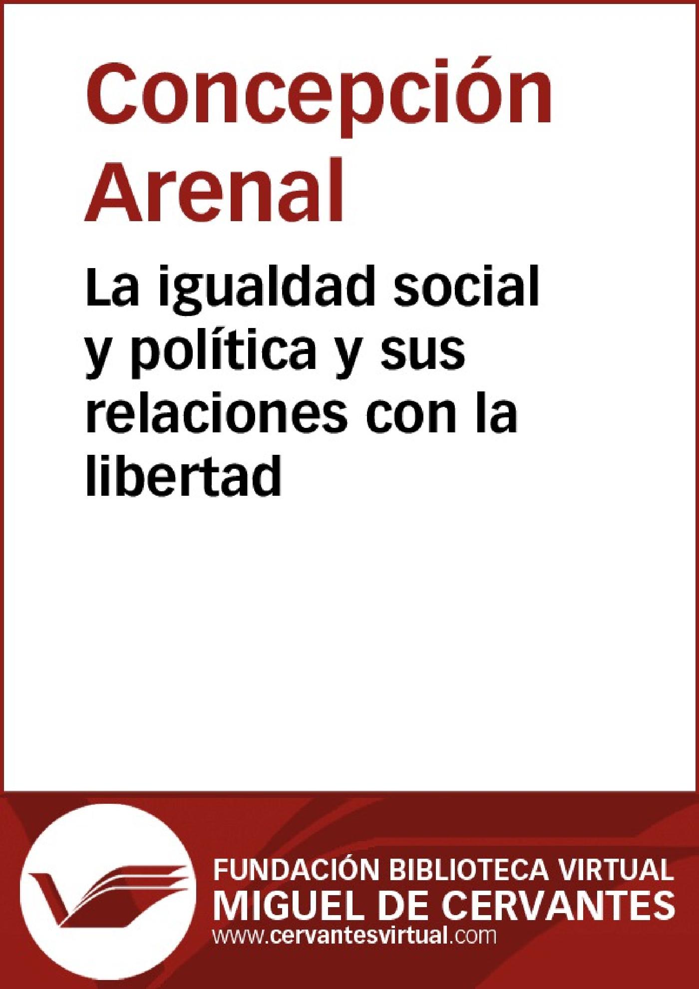 LA IGUALDAD SOCIAL Y POLÍTICA Y SUS RELACIONES CON LA LIBERTAD